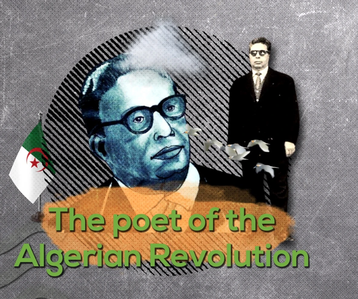 The poet of the Algerian Revolution The poet of the Algerian Revolution